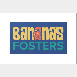 Banana's Fosters (front logo) Posters and Art